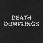 Death Dumplings - Death Dumplings - EP